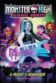 A Fright to Remember (Monster High School Spirits #1) (eBook, ePUB)
