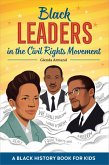 Black Leaders in the Civil Rights Movement (eBook, ePUB)