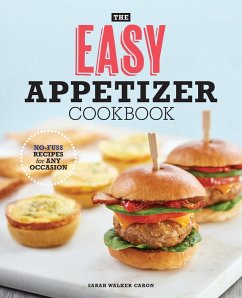 The Easy Appetizer Cookbook (eBook, ePUB) - Caron, Sarah Walker