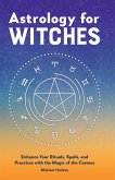 Astrology for Witches (eBook, ePUB)