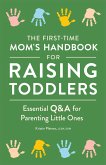 The First-Time Mom's Handbook for Raising Toddlers (eBook, ePUB)