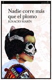 Nadie corre más que el plomo (eBook, ePUB)