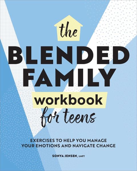 The Blended Family Workbook for Teens (eBook, ePUB)