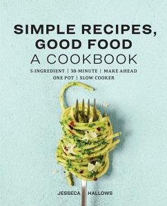 Cover Simple Recipes, Good Food (eBook, ePUB)