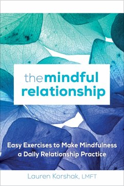 The Mindful Relationship (eBook, ePUB) - Korshak, Lauren