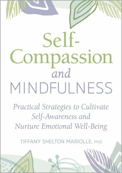 Self-Compassion and Mindfulness (eBook, ePUB) - Mariolle, Tiffany Shelton