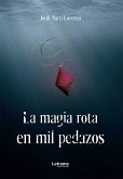 La magia rota en mil pedazos (eBook, ePUB)