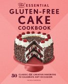 The Essential Gluten-Free Cake Cookbook (eBook, ePUB)