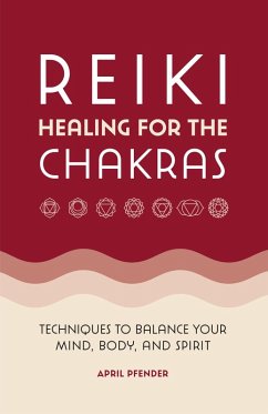 Reiki Healing for the Chakras (eBook, ePUB) - Pfender, April