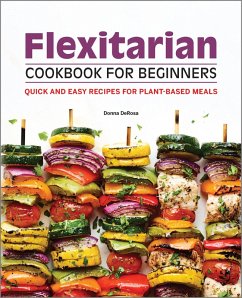 Flexitarian Cookbook for Beginners (eBook, ePUB) - DeRosa, Donna