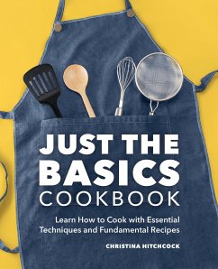 Just the Basics Cookbook (eBook, ePUB) - Hitchcock, Christina