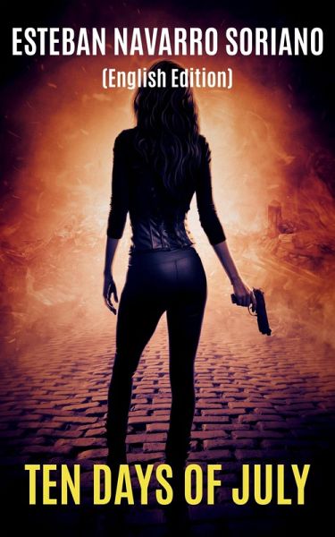 Ten Days Of July (eBook, ePUB)