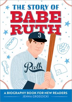 The Story of Babe Ruth (eBook, ePUB) - Grodzicki, Jenna