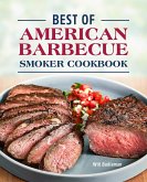 Best of American Barbecue Smoker Cookbook (eBook, ePUB)