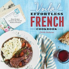 Voilà!: The Effortless French Cookbook (eBook, ePUB) - Delarue, Cecile