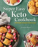 Super Easy Keto Cookbook (eBook, ePUB)