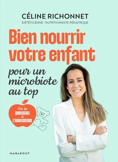 Bien nourrir votre enfant pour un microbiote au top (eBook, ePUB) - Richonnet, Céline