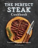 The Perfect Steak Cookbook (eBook, ePUB)