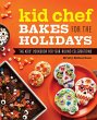 Kid Chef Bakes for the Holidays (eBook,... - Bild 1