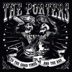 To The Good Times And The Bad - Porters,The