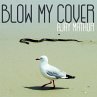Blow My Cover Vinyl - Bild 1