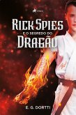 Rick Spies e o Segredo do Draga~o (eBook, ePUB)