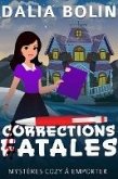Corrections Fatales (Mystères Cozy à Emporter) (eBook, ePUB)