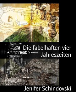 Die fabelhaften vier Jahreszeiten (eBook, ePUB) - Schindovski, Jenifer