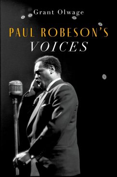 Paul Robeson's Voices (eBook, ePUB) - Olwage, Grant