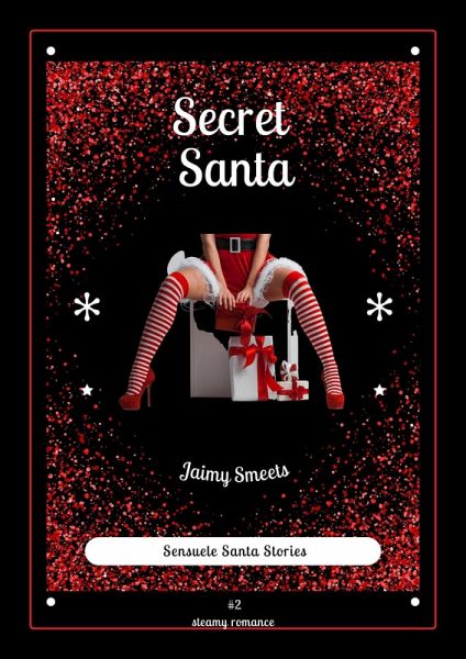 Secret Santa (Sensuele Santa Stories, #2) (eBook, ePUB) Secret Santa (Sensuele Santa Stories, #2) (eBook, ePUB)