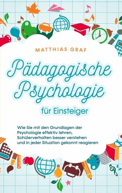 Pädagogische Psychologie für Einsteiger (eBook, ePUB) - Graf, Matthias