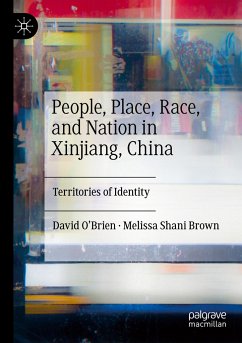 People, Place, Race, and Nation in Xinjiang, China - O'Brien, David;Brown, Melissa Shani