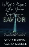 What to Expect When You're Expecting a Savior (eBook, ePUB)