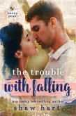 The Trouble With Falling (Honey Peak, #1) (eBook, ePUB)
