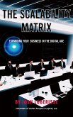 The Scalability Matrix: Expanding Your Business in the Digital Age (eBook, ePUB)