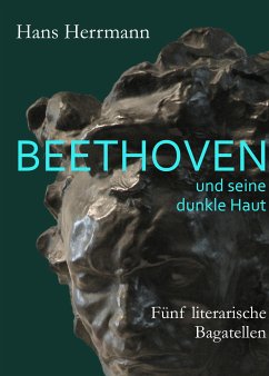 Beethoven und seine dunkle Haut (eBook, ePUB) - Herrmann, Hans