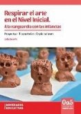 Respirar el arte en el Nivel Inicial. A la vanguardia con las infancias (eBook, ePUB)