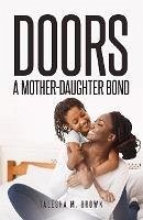 Doors: Mother and Daughter Bond (eBook, ePUB) - Brown, Talesha M.