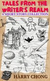Tales from the Writer's Realm: A Short Story Collection (eBook, ePUB)