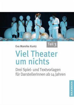 Viel Theater um nichts - Teil 3 - Kuntz, Eva Mareike