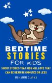 Bedtime Stories For Kids - Short Stories that Kids Will Love That Can Be Read in 5 Minutes or Less (eBook, ePUB)
