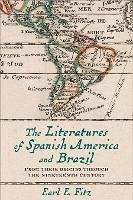 The Literatures of Spanish America and Brazil (eBook, ePUB) - Fitz, Earl E.