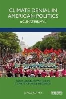 Climate Denial in American Politics (eBook, ePUB) - Kutney, Gerald