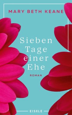 Sieben Tage einer Ehe (eBook, ePUB) - Keane, Mary Beth