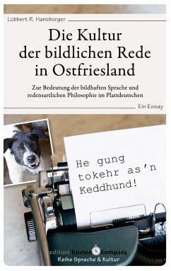 Die Kultur der bildlichen Rede in Ostfriesland - Haneborger, Lübbert R.