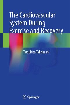 The Cardiovascular System During Exercise and Recovery - Takahashi, Tatsuhisa