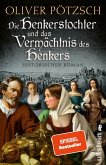 Die Henkerstochter und das Vermächtnis des Henkers / Die Henkerstochter-Saga Bd.10