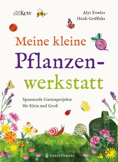 Meine kleine Pflanzenwerkstatt - Fowler, Alys