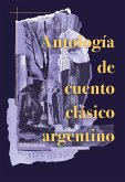 Antología de cuento clásico argentino (eBook, ePUB)
