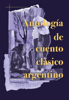 Antología de cuento clásico argentino (eBook, ePUB) - Echeverría, Esteban
